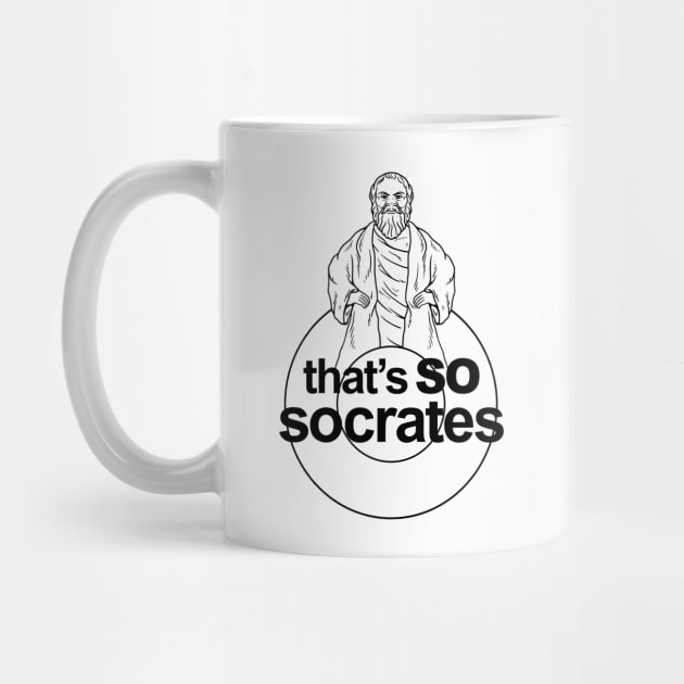 That's So Socrates by dumbshirts
